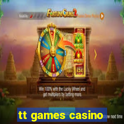 tt games casino